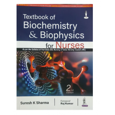 Textbook Of Biochemistry & Biophysics For Nurses;2nd Edition 2023 By ...